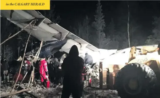  ?? RAYMOND SANGER / FACEBOOK / THE CANADIAN PRESS ?? Rescuers work outside a plane that crashed near the airport in Fond-du-Lac, Sask., Wednesday evening shortly after taking off with 22 passengers on board.