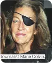  ??  ?? Journalist Marie Colvin.