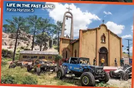  ?? ?? LIFE IN THE FAST LANE: Forza Horizon 5