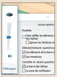  ??  ?? Pour gérer le volume avec la molette de la souris, rendezvous dans la section Roulette.