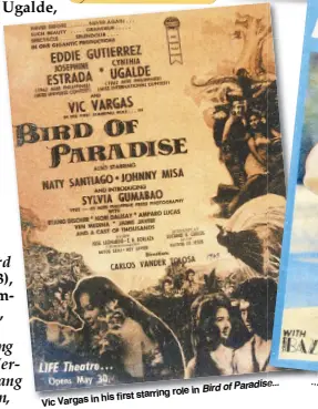  ?? ?? Bird of Paradise... role in his first starring Vic Vargas in