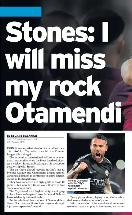  ??  ?? Nicolas Otamendi will miss City’s next match against Leicester