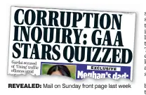  ??  ?? REVEALED: Mail on Sunday front page last week