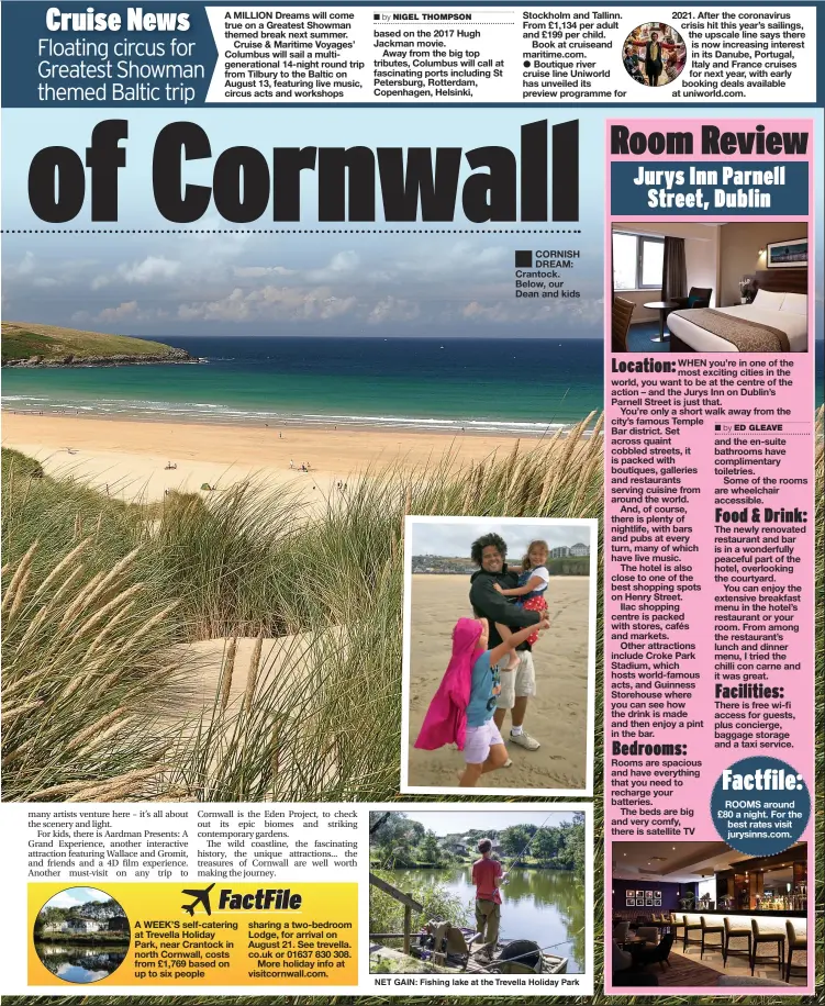  ?? NIGEL THOMPSON ?? CORNISH DREAM: Crantock. Below, our Dean and kids
NET GAIN: Fishing lake at the Trevella Holiday Park