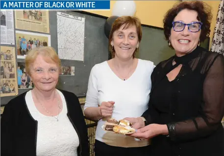  ??  ?? Peggy Moriarty, Tessie Lynch and Maureen Buckley, Boherbue enjoyed the Black and White Fundraiser held last weekend in Aubane Community Centre - see also Page 54. Photo: John Tarrant