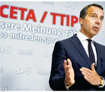  ??  ?? SPÖ-Chef Christian Kern macht gegen das Freihandel­sabkommen mit Kanada (CETA) Stimmung