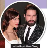  ??  ?? Jack with pal Alexa Chung