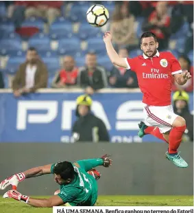  ??  ?? HÁ UMA SEMANA. Benfica ganhou no terreno do Estoril