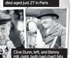  ??  ?? Clive Dunn, left, and Benny Hill, right, both had chart hits
