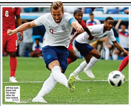  ?? REUTERS ?? Off the boil: Kane lost his mojo after he was rested