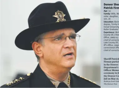  ?? Kathryn Scott Osler, The Denver Post ?? Sheriff Patrick Firman participat­es in the Denver Sheriff Department’s Fallen Officer Memorial ceremony in front of the Denver County Jail on May 16.