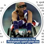  ??  ?? Para-Athletics is the Paralympic sport given the most in APAs