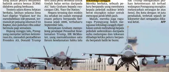  ??  ?? Pesawat pejuang F-16 Fighting Falcon (kanan) dan F-35A Lightning IIS (kiri) milik AS yang mengambil bahagian dalam latihan ketenteraa­n bermula semalam.