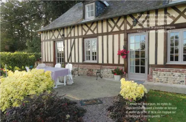  ??  ?? Sur la terrasse ou en dehors de la Cabane, les transats permettent de se ressourcer au borde de cette rivière de première catégorie. Fermez les yeux et appréciez ! À l’arrivée des beaux jours, les invités du Logis Normand peuvent s’installer en terrasse et profiter du jardin et de la vue magique sur la campagne. Frissons garantis !