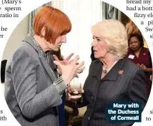  ??  ?? Mary with the Duchess of Cornwall
