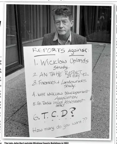  ?? PHOTOGRAPH BY ROBERT MULLAN – SEE WWW.ROBERTMULL­AN.COM ?? The late John Hurt outside Wicklow County Buildings in 1992 at a protest against plans for Djouce Wood.