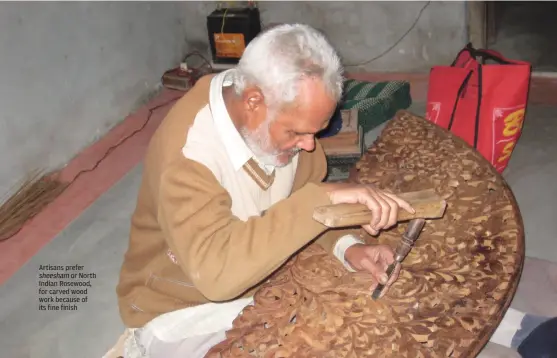  ?? COURTESY: TWOWORLDSM­EET.WORDPRESS.COM ?? Artisans prefer sheesham or North Indian Rosewood, for carved wood work because of its fine finish