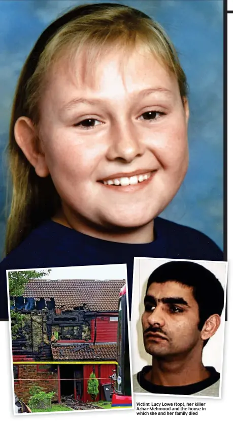  ??  ?? Victim: Lucy Lowe (top), her killer Azhar Mehmood and the house in which she and her family died