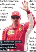  ??  ?? Masih punya taji, Raikkonen punya alasan untuk dipertahan­kan Ferrari meski sedang didekati kembali oleh Sauber