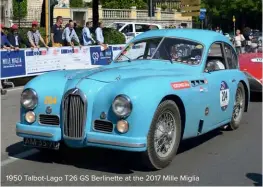  ??  ?? 1950 Talbot-lago T26 GS Berlinette at the 2017 Mille Miglia