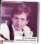  ??  ?? Dr Purnell after graduating as a doctor
