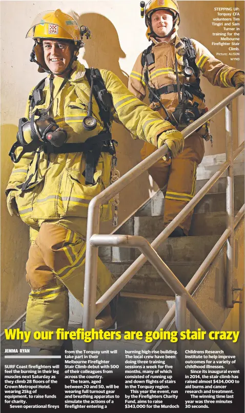  ?? Picture: ALISON WYND ?? STEPPING UP: Torquay CFA volunteers Tim Tingiri and Sam Turner in training for the Melbourne Firefighte­r Stair Climb.