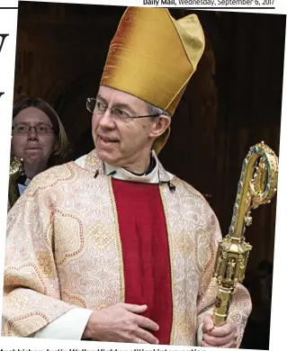  ??  ?? Archbishop Justin Welby: Highly political interventi­on
