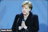  ??  ?? Angela Merkel