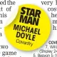  ??  ?? STAR MAN MICHAEL DOYLE Coventry