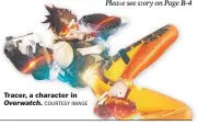  ?? COURTESY IMAGE ?? Tracer, a character in Overwatch.