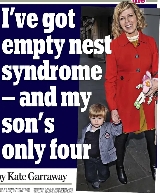  ??  ?? Mother love: Kate Garraway treasured her time with son Billy