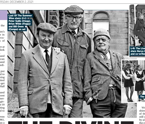  ?? ?? Last of The summer Wine stars: (l-r) Peter sallis (clegg), Brian Wilde (Foggy) and Bill owen (compo) on set