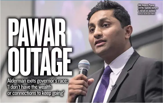  ?? ASHLEE REZIN/ SUN- TIMES ?? Ald. Ameya Pawar ( 47th) speaks before a forum on Sunday.