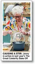  ??  ?? CAUSING A STIR: Jenny in action in last year’s The Great Celebrity Bake Off