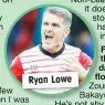  ??  ?? Ryan Lowe