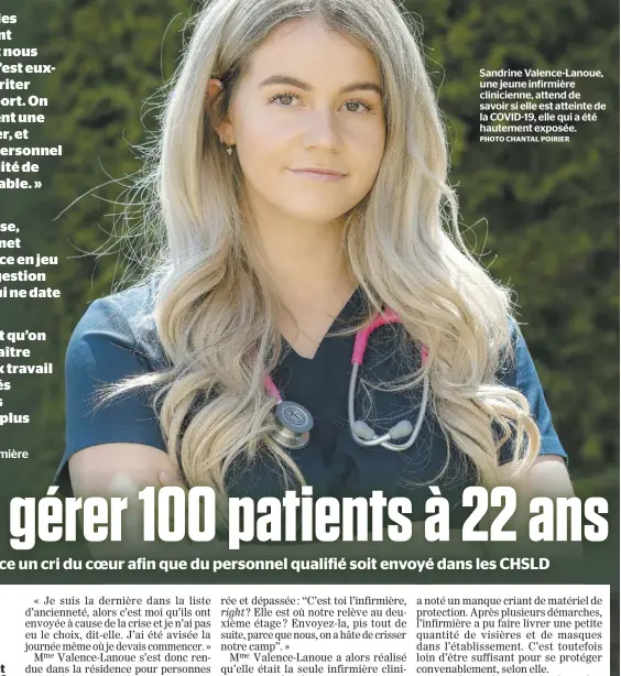  ?? PHOTO CHANTAL POIRIER ?? Sandrine Valence-Lanoue, une jeune infirmière clinicienn­e, attend de savoir si elle est atteinte de la COVID-19, elle qui a été hautement exposée.
