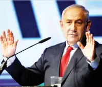  ??  ?? Israeli Prime Minister Benjamin Netanyahu speaks during a recent event in Tel Aviv. (Reuters)