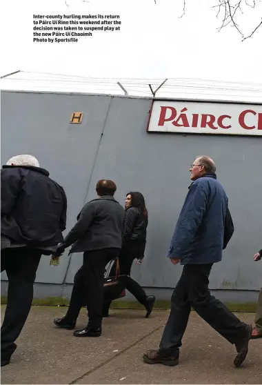  ??  ?? Inter-county hurling makes its return to Páirc Uí Rinn this weekend after the decision was taken to suspend play at the new Páirc Uí ChaoimhPho­to by Sportsfile