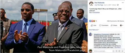  ??  ?? Paul Makonda and President John Magufuli from Makonda’s Facebook page.