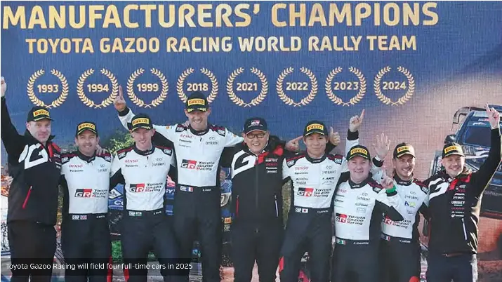 TOYOTA GAZOO RACING ANNOUNCES STRONG WRC LINE-UP FOR 2025 - PressReader