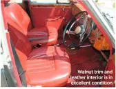  ??  ?? Walnut trim and leather interior is in excellent condition