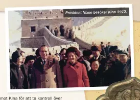  ??  ?? President Nixon besöker Kina 1972.