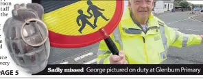  ??  ?? Sadly Sad missed George pictured on duty at Glenburn Primary