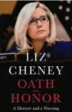  ?? Little, Brown ?? Liz Cheney’s “Oath and Honor: A Memoir and a Warning” delivers on only half of its promise.