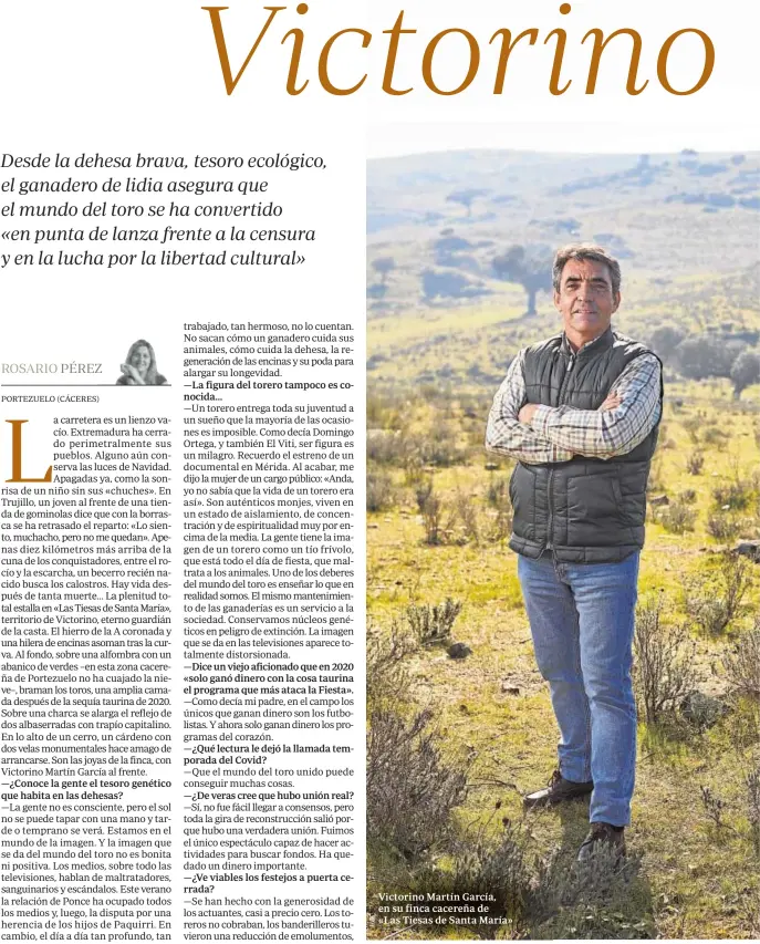  ??  ?? Victorino Martín García, en su finca cacereña de
«Las Tiesas de Santa María»