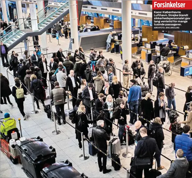  ?? ARKIVFOTO: JENS DRESLING ?? Kaos i Københavns Lufthavn. Strejke blandt sikkerheds­personalet gav lang ventetid for mange tusinde passagerer.