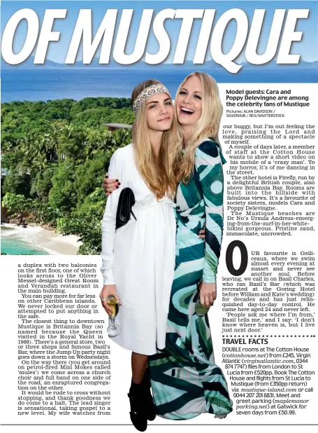  ?? Pictures: ALAN DAVIDSON / SILVERHUB / REX/SHUTTERSTO­CK ?? Model guests: Cara and Poppy Delevingne are among the celebrity fans of Mustique