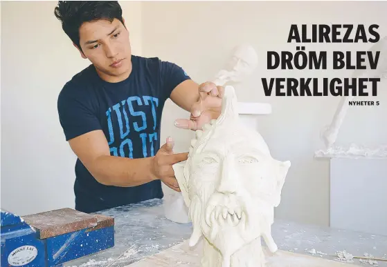  ??  ?? SKULPTÖR. Efter flera år på flykt är Alireza Najafi på väg att förverklig­a sin dröm att bli skulptör.