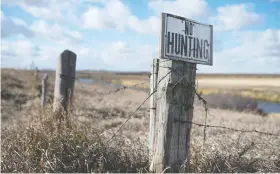  ?? BRANDON HARDER ?? A no hunting sign sits on the edge of a rural property near Regina. The Trespass to Property Act introduced in 2018 has yet to be passed in the legislatur­e.