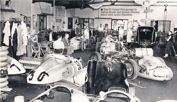  ??  ?? The F1 Grand Prix garage in Sefton Street and (below) Stirling Moss with Lewis Hamilton